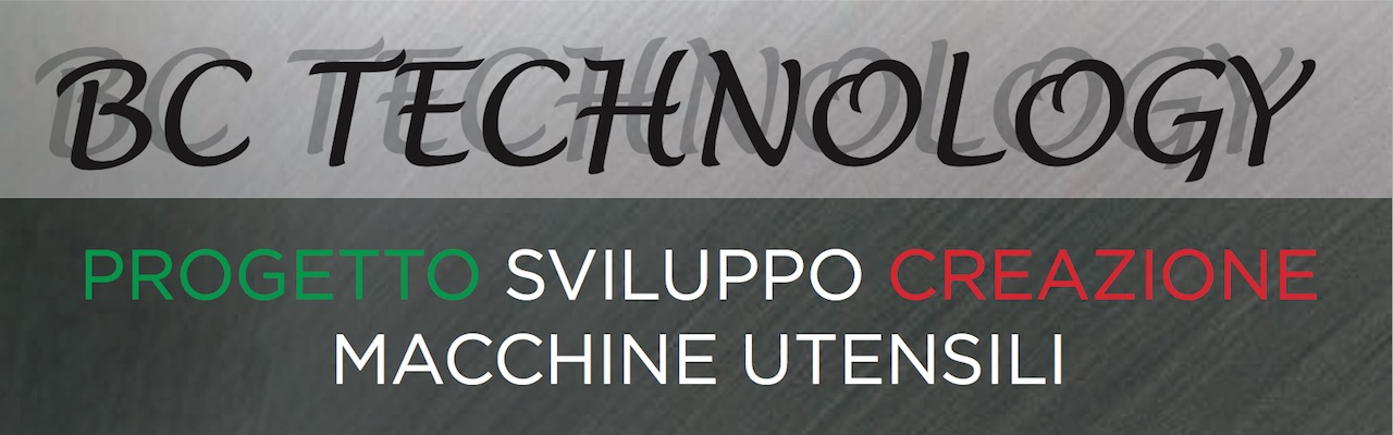 BC Technology | Progettazione, sviluppo e creazione di macchine ...
